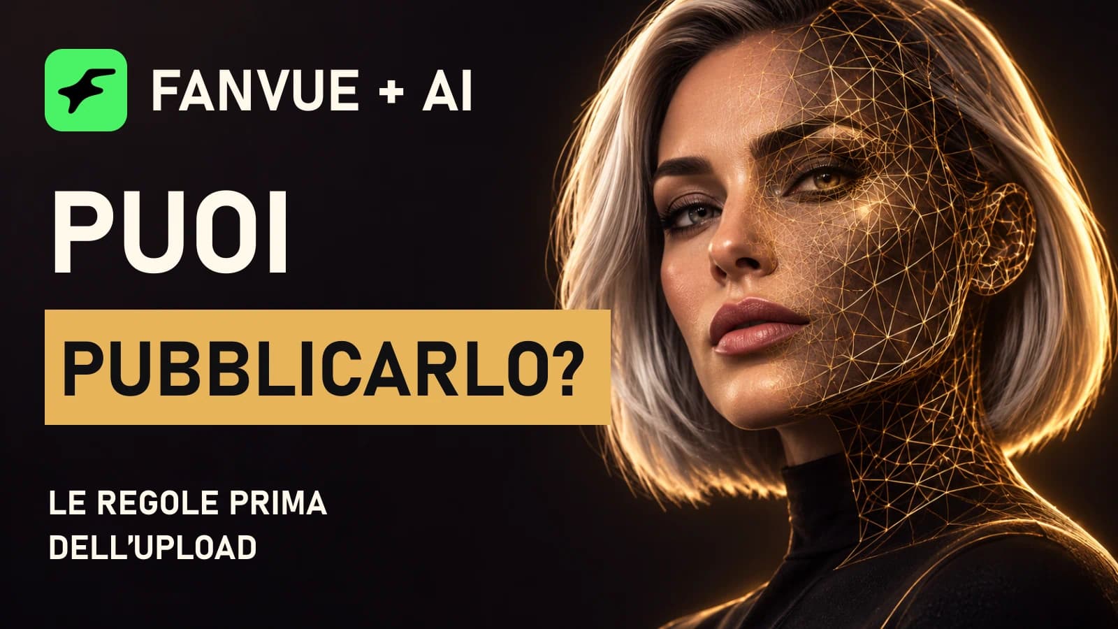 Fanvue e creator AI: le regole prima di pubblicare